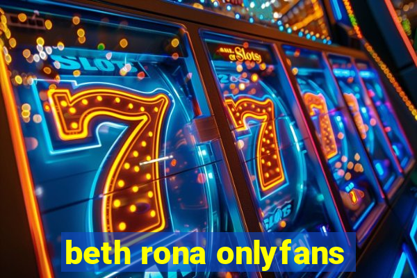 beth rona onlyfans